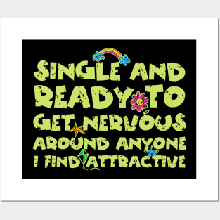 Single And Ready To Get Nervous Posters and Art